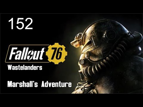 Fallout 76 Wastelanders - I Fear... - Ep 152