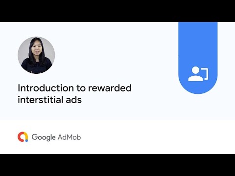 Introduction to rewarded interstitial ads