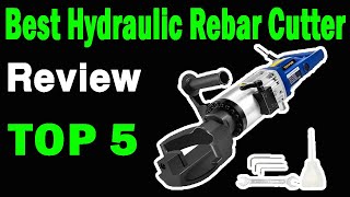 Top 5 Best Hydraulic Rebar Cutter On 2025