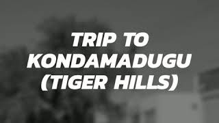 preview picture of video 'BRATZ TRIP TO KONDAMADUGU (Tiger Hills)'