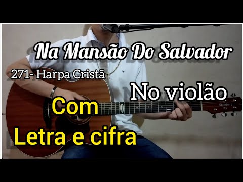Na Mansão Do Salvador - Harpa Cristã
