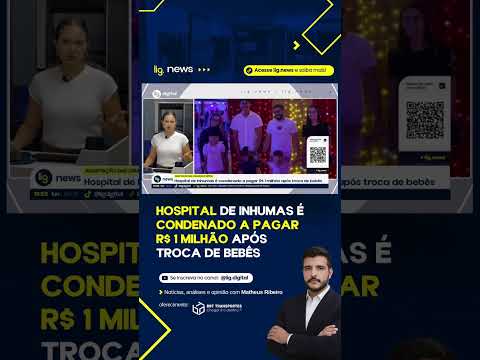 Hospital de Inhumas é condenado a pagar R$ 1 milhão após troca de bebês – 19/05/2026 – Lig News
