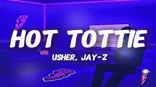 Usher, JAY-Z - Hot Tottie (Lyrics)