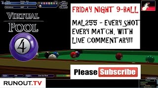 Virtual Pool 4 Online - Friday Night 9-Ball Tournament - Mal255 All Matches