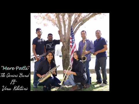 MERE PATLI - THE GEMINI BAND Ft  VINA KHETANI