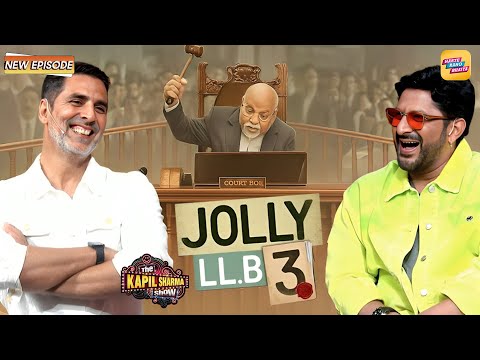 Jolly LLB 3 Promotion In Kapil Sharma Show | Akshay Kumar & Arshad Warsi | Latest New Episode 2025