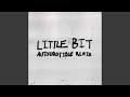 Little Bit Feat Autoerotique Remix