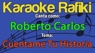 Roberto Carlos - Cuentame Tu Historia Karaoke Demo