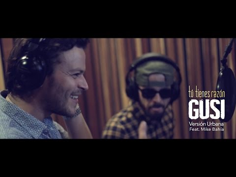 GUSI ft. Mike Bahía - Tú tienes razón (versión urbana)