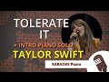 TOLERATE IT (Taylor Swift) ERAS TOUR - KARAOKE Piano