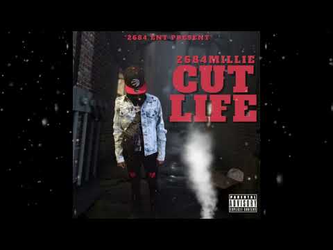 2684 MILLIE - CUT LIFE {ANIMATED MUSIC VIDEO} *RADIO VERSION*