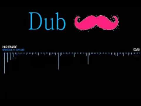 DubStache - Nightmare By SirensCeol Ft Sean Dee