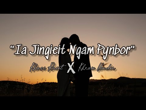 Ia Jingieit Ngam Pynbor - Khasi Raiot & Khraw Umdor ( Official Song ) @khasi_raiots @KhrawUmdor