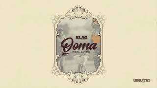 Blaq Diamond   Qoma ft  Big Zulu &amp; Siya Ntuli  (Official Audio)