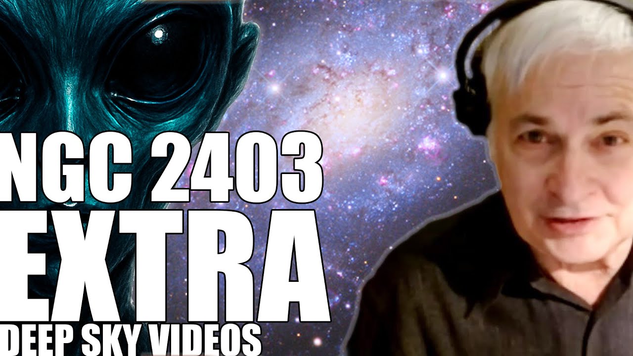 Mysteries of NGC 2403 (full interview with Seth Skostak) - Deep Sky Videos