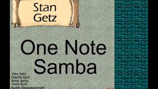 Stan Getz:  One Note Samba.