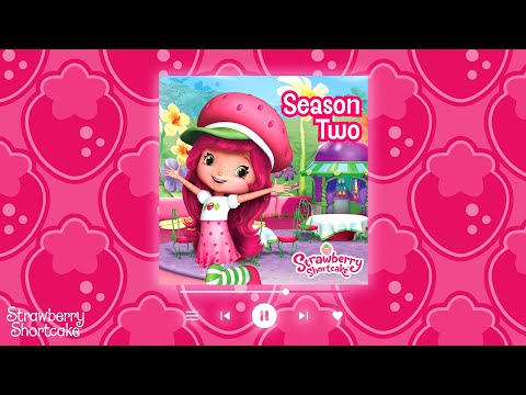 Strawberry Shortcake Full Album 🍓 Berry Bitty Adventures Season 2 🍓 All Songs - Kids TV Series, Kingdom Kids Zone - Strawberry Shortcake - WildBrain