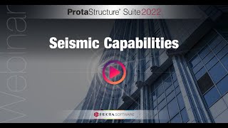 Seismic Capabilities Of Protastructure Suite 2022