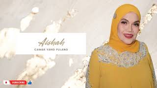 Download lagu AISHAH - Camar Yang Pulang mp3