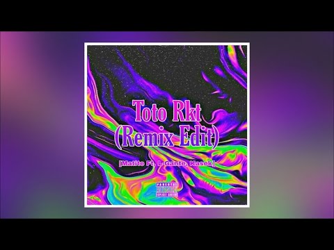 Toto Rkt (Remix Edit) - DJ Matti - Matite - Kasek - L-Gante