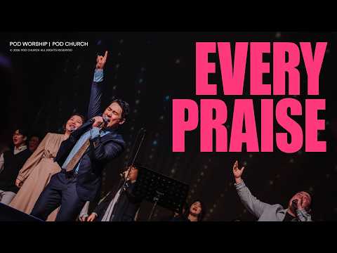 Every Praise - POD Wosrhip + Heritage Mass Choir