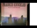 Frankie Knuckles - Your Love [1987] HQ HD 