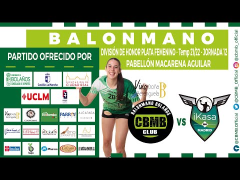 Vino Berenguela BM Bolaños vs. Balonmano Ikasa (DHPF - Temp. 21/22  - Jornada 12)