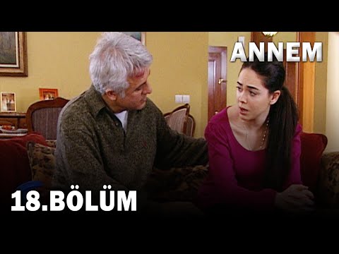 Annem 18. Bölüm - FULL Bölüm