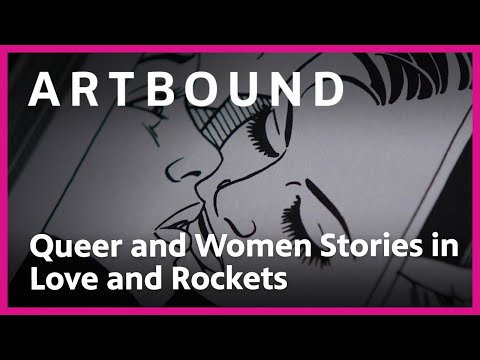 The Authenticity of Love & Rockets’ Women Stories | Artbound | PBS SoCal