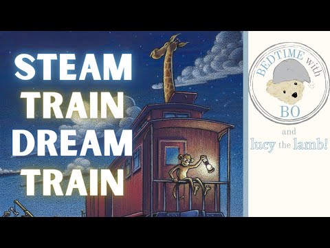 Steam Train, Dream Train by Sherri Duskey Rinker | Tom Lichtenfeld | Kids Bedtime Story Read Aloud