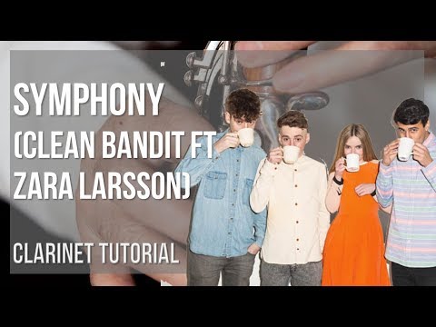 How to play Symphony by Clean Bandit ft Zara Larsson on Clarinet (Tutorial)