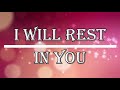 I Will Rest In You - Jaci Velasquez