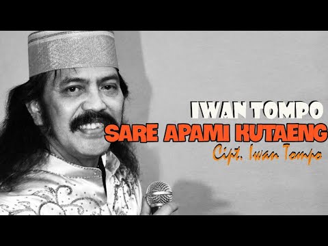 IWAN TOMPO - SARE APAMI KUTAENG (KELONG KALA'BUSANG)