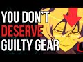 You Don't DESERVE Guilty Gear | Bedman Reads Copypasta