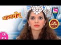 Baalveer Full Episode Episode 412 4th May 2021
