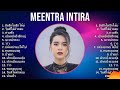 Meentra Intira 2024 MIX Grandes Exitos ยังฮักไผอีกได้บ่ วันท