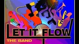Let It Flow Band ~ 
