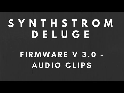 Synthstrom Deluge Firmware 3.0 - Audio Clips