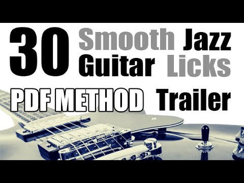 30 Smooth Jazz Guitar Licks - Printable PDF Method With Audio Files