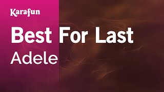 Best For Last - Adele | Karaoke Version | KaraFun