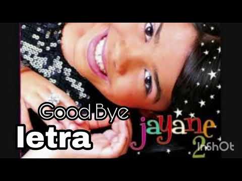 GOODBYE | COM LETRA | JAYANE