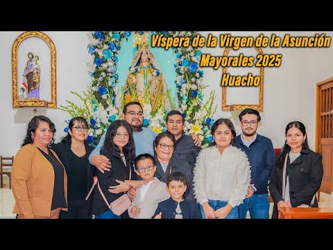 Fiesta Patronal Virgen de la Asunción – Oyón en Huacho 2025 (Víspera)