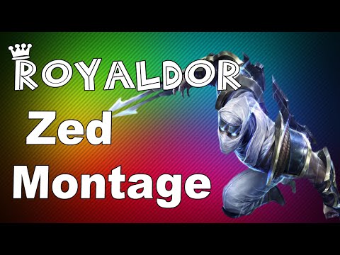 RoyalDor Zed Montage