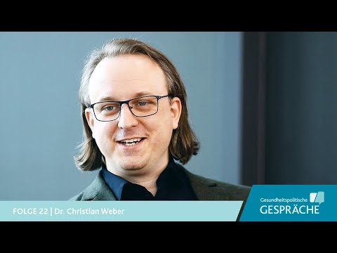 Gesundheitspolitische Gespräche - Folge 22 - Dr. Christian Weber