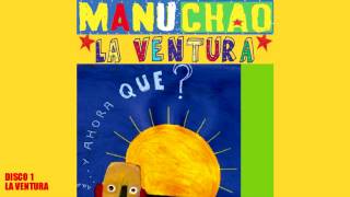 Manu Chao unreleased (inedito/inédits) - Disco 1/4 : La Ventura