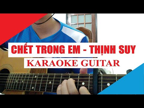 [Karaoke Guitar] CHẾT TRONG EM - THỊNH SUY | Acoustic Beat