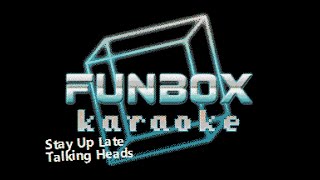 Talking Heads - Stay Up Late (Funbox Karaoke, 1985)