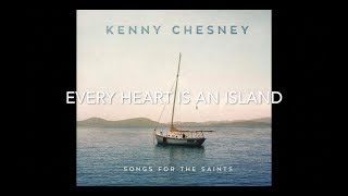 Every Heart Lyric video Kenny Chesney: Songs for the Saints