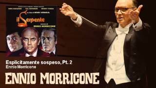 Ennio Morricone - Esplicitamente sospeso, Pt. 2 - Il Serpente (1973)