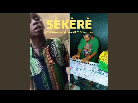Sèkèrè (feat. Abdulazeez Abdulwarith)